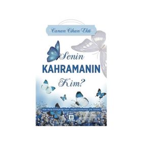 Senin Kahramanın Kim? - Canan Cihan Ekti