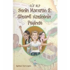 Senin Maceran 2 - Gizemli Hazinenin Peşinde - Elif Alp