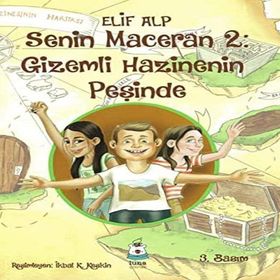Senin Maceran 2 - Gizemli Hazinenin Peşinde - Elif Alp
