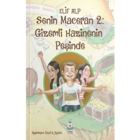 Senin Maceran 2 - Gizemli Hazinenin Peşinde - Elif Alp