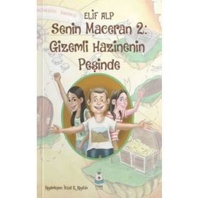 Senin Maceran 2 - Gizemli Hazinenin Peşinde - Elif Alp