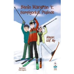 Senin Maceran 4: Şampiyonluk Peşinde - Elif Alp