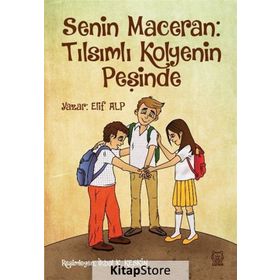 Senin Maceran - Tılsımlı Kolyenin Peşinde - Elif Alp