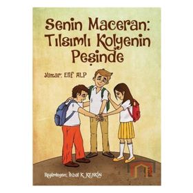 Senin Maceran - Tılsımlı Kolyenin Peşinde - Elif Alp