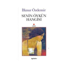 SENIN ÖYKÜN HANGISI - İLKNUR ÖZDEMİR