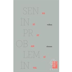 Senin Problemin Egzistansiyel - Volkan Sönmez