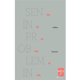 Senin Problemin Egzistansiyel - Volkan Sönmez