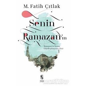 Senin Ramazan'ın - Fatih Çıtlak
