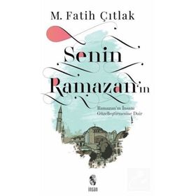 Senin Ramazan'ın - Fatih Çıtlak
