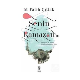 Senin Ramazan'ın - Fatih Çıtlak