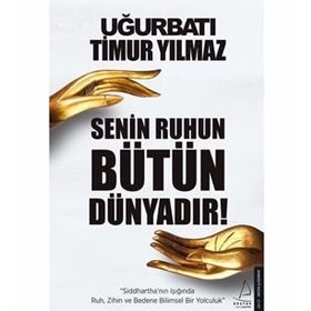 Senin Ruhun Bütün Dünyadır - Uğur Batı Timur Yılmaz