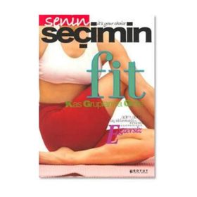 SENIN SEÇIMIN FIT KAS GRUPLARINA GÖRE - GENEL