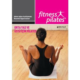SENIN SEÇIMIN PILATES - ORTA YAŞ VE ÜSTÜ İÇIN PILATES PILATES ORTA SEVIYE EGZERSIZLERI - GENEL