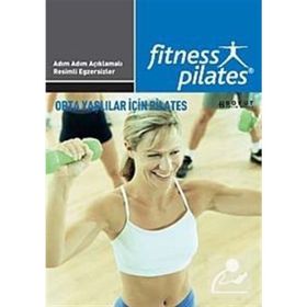 SENIN SEÇIMIN PILATES - ORTA YAŞLILAR İÇIN PILATES PILATES BAŞLANGIÇ EGZERSIZLERI - GENEL