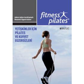 SENIN SEÇIMIN PILATES - YETIŞKINLER İÇIN PILATES VE KUVVET EGZERSIZLERI PILATES İLERI SEVIYE EGZERS - GENEL