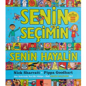Senin Seçimin - Senin Hayalin - Nick Sharratt Pippa Goodhart
