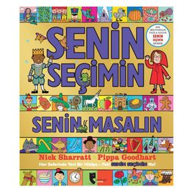 Senin Seçimin Senin Masalın: Her Seferinde Yeni Bir Hikaye - Pippa Goodhart; Nick Sharratt