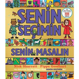 Senin Seçimin Senin Masalın: Her Seferinde Yeni Bir Hikaye - Pippa Goodhart; Nick Sharratt