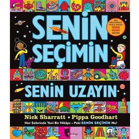 Senin Seçimin Senin Uzayın: Her Seferinde Yeni Bir Hikaye - Peki Senin Seçimin Ne?