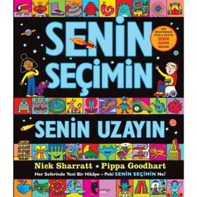 Senin Seçimin Senin Uzayın: Her Seferinde Yeni Bir Hikaye - Peki Senin Seçimin Ne?