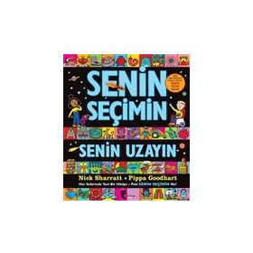 Senin Seçimin Senin Uzayın: Her Seferinde Yeni Bir Hikaye - Peki Senin Seçimin Ne?