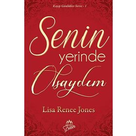 Senin Yerinde Olsaydım - Lisa Renee Jones