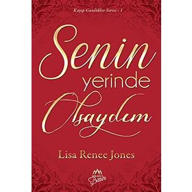 Senin Yerinde Olsaydım - Lisa Renee Jones