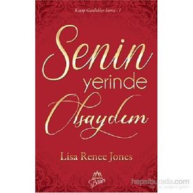 Senin Yerinde Olsaydım - Lisa Renee Jones