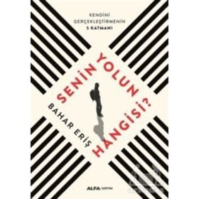 Senin Yolun Hangisi - Dr.Bahar Eriş