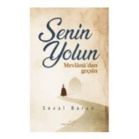 Senin Yolun Mevlana'dan Geçsin - Seval Baran