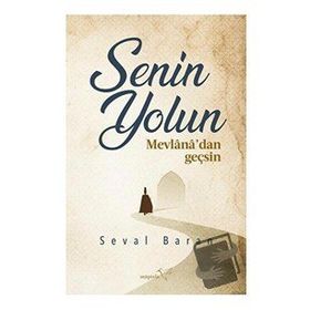 Senin Yolun Mevlana'dan Geçsin - Seval Baran