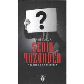 Senin Yüzünden - Ahmet Akça