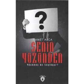 Senin Yüzünden - Ahmet Akça