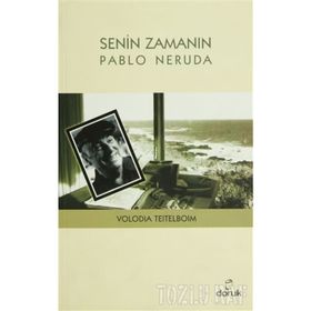 SENIN ZAMANIN PABLO NERUDA - VOLODIA TEITELBOIM