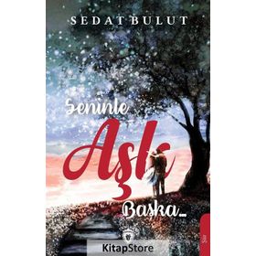 Seninle Aşk Başka - Sedat Bulut