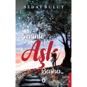 Seninle Aşk Başka - Sedat Bulut