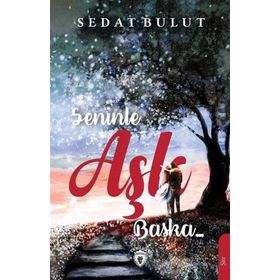 Seninle Aşk Başka - Sedat Bulut