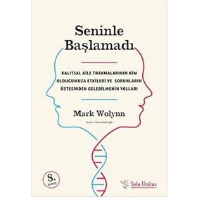 Seninle Başlamadı - Mark Wolynn