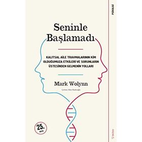 Seninle Başlamadı - Mark Wolynn