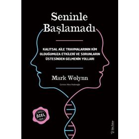 Seninle Başlamadı - Mark Wolynn