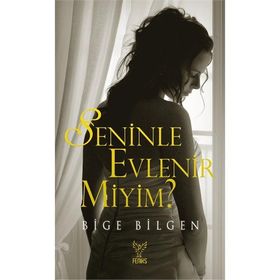 SENINLE EVLENIR MIYIM? - BIGE BILGEN