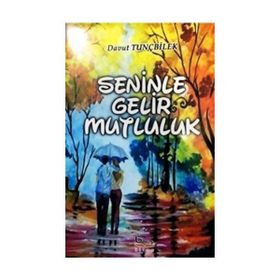 Seninle Gelir Mutluluk - Davut Tunçbilek