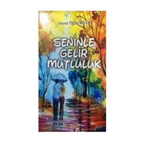Seninle Gelir Mutluluk - Davut Tunçbilek