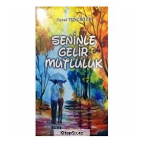 Seninle Gelir Mutluluk - Davut Tunçbilek