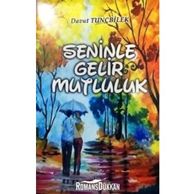 Seninle Gelir Mutluluk - Davut Tunçbilek