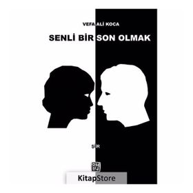 Senli Bir Son Olmak - Vefa Ali Koca
