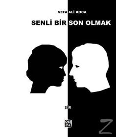 Senli Bir Son Olmak - Vefa Ali Koca