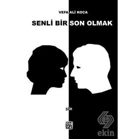 Senli Bir Son Olmak - Vefa Ali Koca