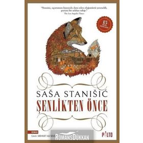 Şenlikten Önce (Özel baskı) - Sasa Stanisic