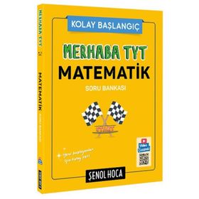 Şenol Hoca Yayınları Merhaba TYT Matematik Soru Bankası